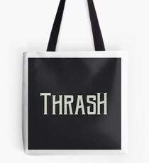 Thrash Tote Bag