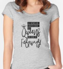 Camiseta entallada de cuello redondo Las reinas nacen en febrero