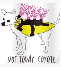 Nicht heute, Coyote - Tough Little Chihuahua in einer Spiked Jacket Poster