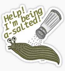 A Salted Slug Pun Funny Sticker