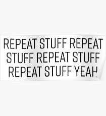 Repeat Stuff Poster