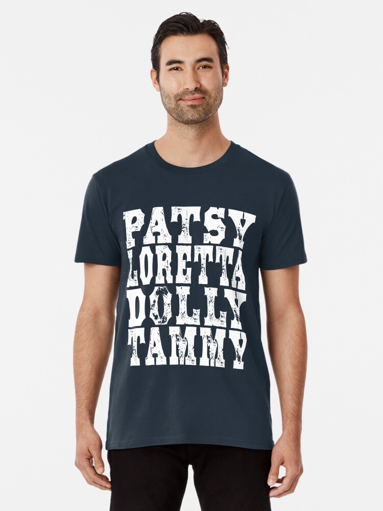 Download "Patsy Loretta Dolly Tammy (white - version 1)" T-shirt by ...