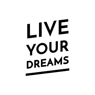 Artwork thumbnail, Live Your Dreams (Inverted) by inspire-gifts
