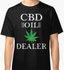 CBD Oil Dealer Classic T-Shirt