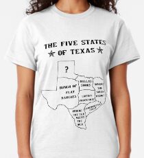 The 5 States of Texas Classic T-Shirt
