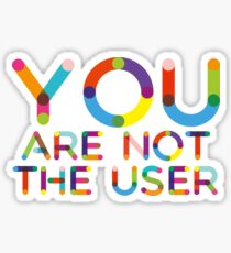 Pegatina Usted no es el usuario - Diseño UX