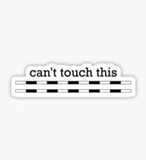 Can't Touch This Sticker