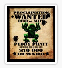 Wanted Puddy Phatt Sticker