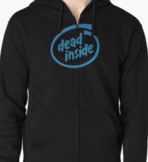dead inside Zipped Hoodie
