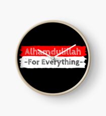 Alhamdulillah For Everything Clock