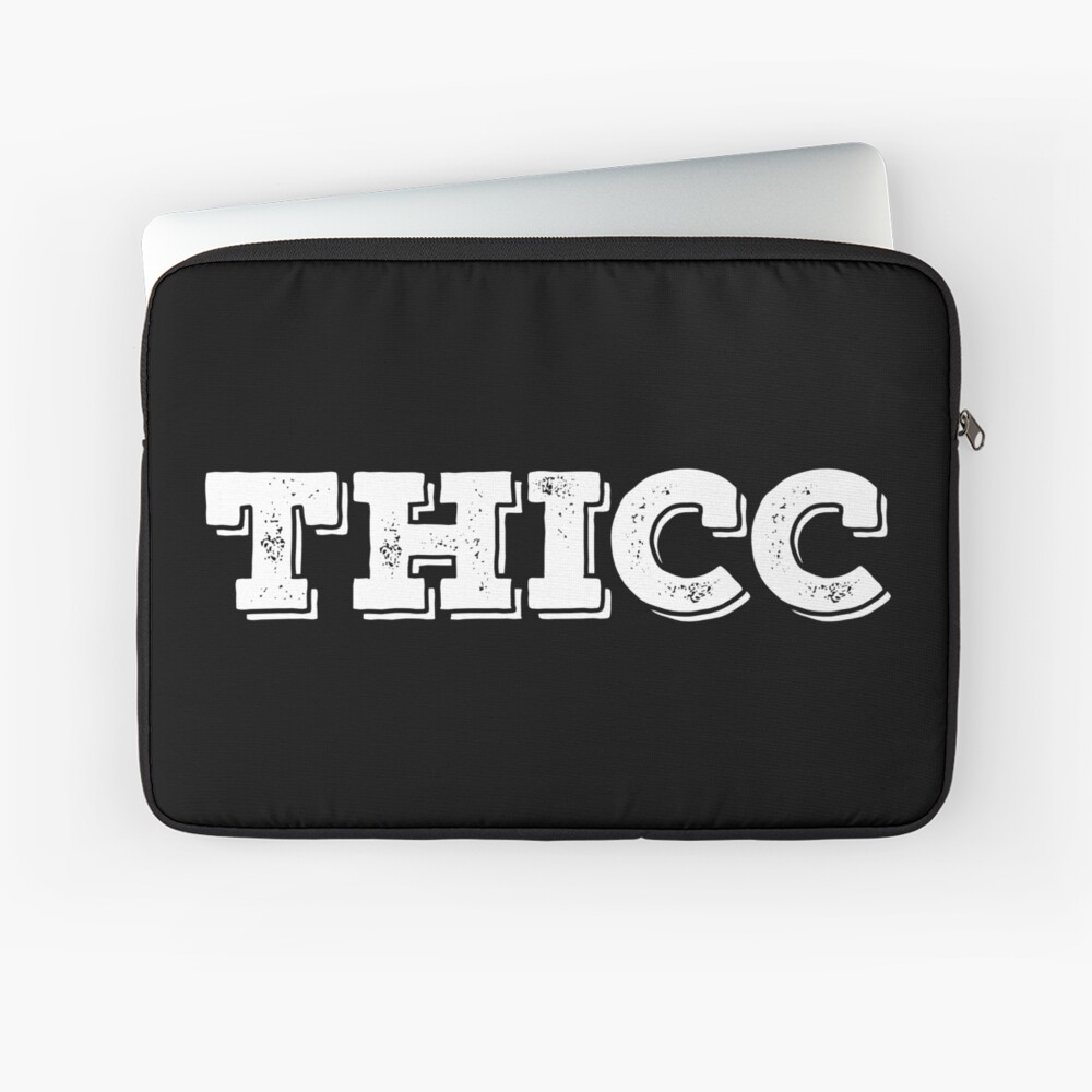 THICC Laptop Sleeve