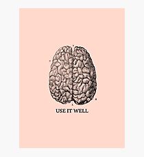 Use it well - Brain Photographic Print