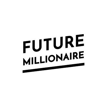 Artwork thumbnail, Future Millionaire (Inverted) by inspire-gifts