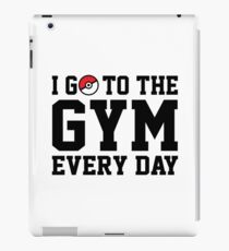 I Go to the Gym Every Day iPad Case/Skin