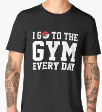 I GO TO THE GYM EVERY DAY Men's Premium T-Shirt