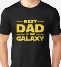 Best Dad in The Galaxy Unisex T-Shirt