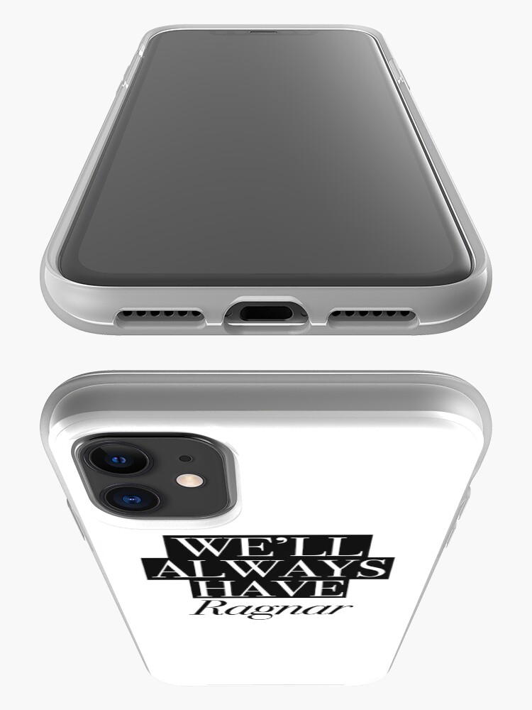 Alternate view of We will always have Ragnar iPhone Case & Cover