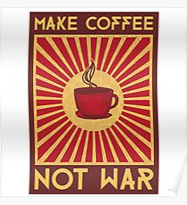 Make coffee not war Poster