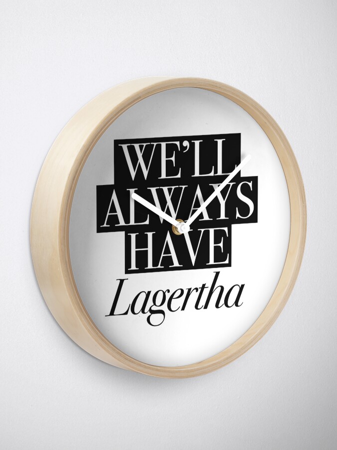 Alternate view of We will always have Lagertha Clock