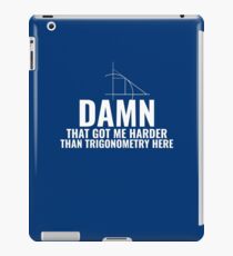 Trigonometry is Hard iPad Case/Skin