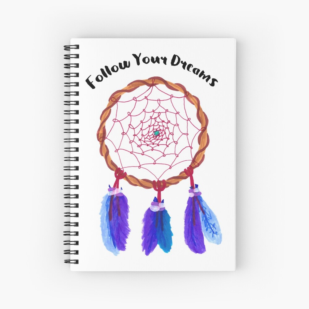 "Follow Your Dreams Dream catcher illustration" Spiral Notebook by