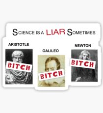 Science is a liar sometimes - It's always sunny in Philadelphia Sticker