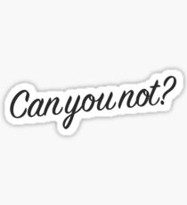 Kannst du nicht? Sticker