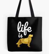 Golden Retriever Dog Gift Shirt Life Is Golden Tote Bag