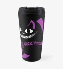 We're All Mad Here Travel Mug