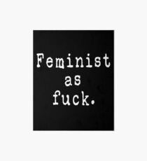 Feminist As Fuck Typed Graphic (white) Art Board Print