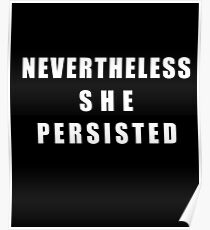 NEVERTHELESS SIE PERSISTED Poster