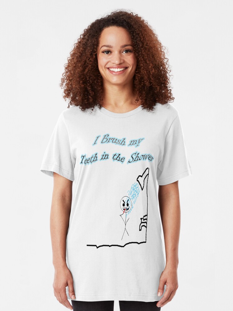Alternate view of I Brush My Teeth in the Shower Slim Fit T-Shirt