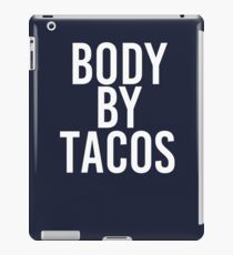 BODY BY TACOS Art Funny Work-Out Gym Fitness Pun Gift Idea iPad Case/Skin