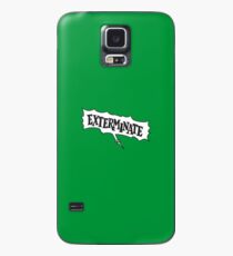 Exterminate! Case/Skin for Samsung Galaxy