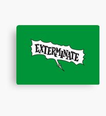 Exterminate! Canvas Print