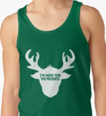 "I'm here for the presents"-Shirt Tank Top