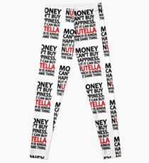 Money can't buy happiness but it can buy nutella which is kinda the same thing Leggings