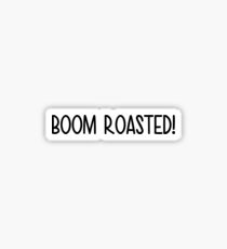 Boom Roasted!- The Office Sticker