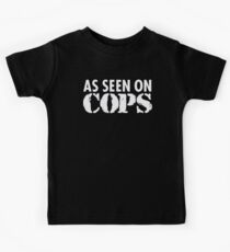 WIE AUF COPS GESEHEN (Weiß) Kinder T-Shirt