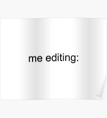 Me Editing - Emma Chamberlain Poster