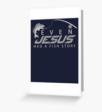 Even Jesus Had A Fish Story Art | Cute Love Fishing Gift Greeting Card