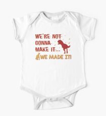 We're Not Gonna Make It! One Piece - Short Sleeve