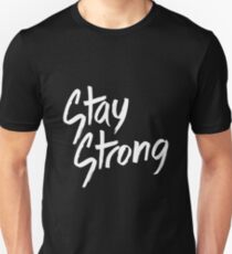STAY STRONG Unisex T-Shirt