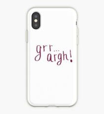 Grr Argh! iPhone Case