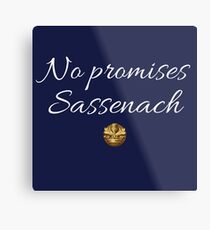 No Promises Sassenach Metal Print