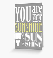 You Are My Sunshine Greeting Card