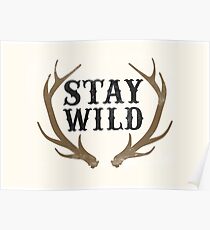 Stay Wild Poster