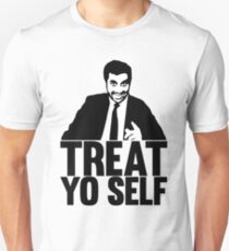 treat yo self Unisex T-Shirt