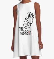 Stop The Brexit! (Europe / Great Britain / British Exit / UK) A-Line Dress