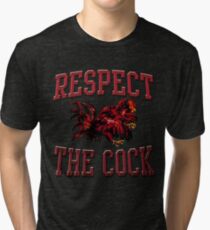 Respect The Cock Tri-blend T-Shirt